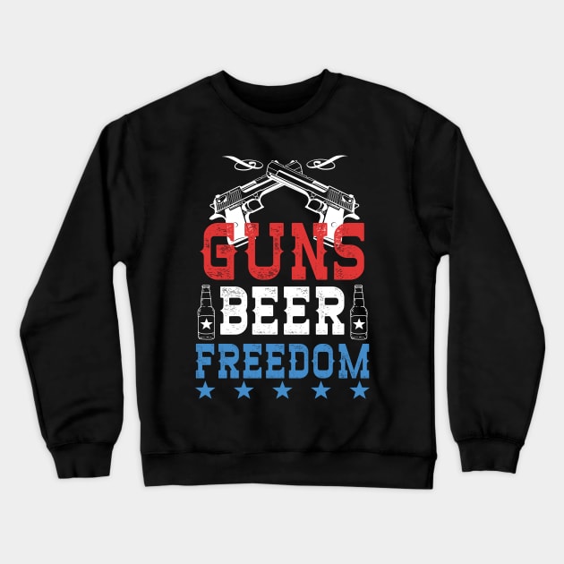 Guns Beer Freedom Funny 4th Of July Crewneck Sweatshirt by Eugenex